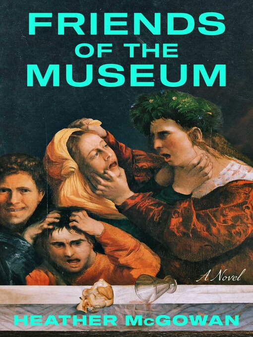 Title details for Friends of the Museum by Heather McGowan - Wait list